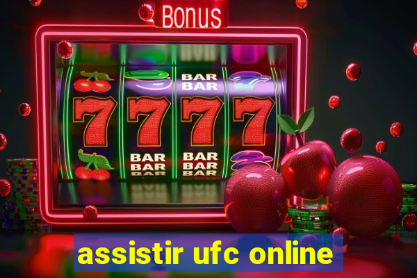 assistir ufc online